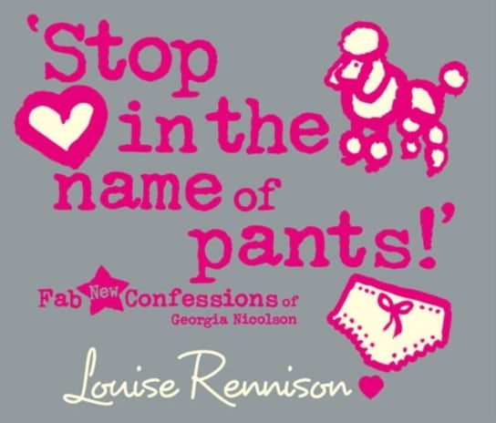 Stop in the name of pants! Rennison Louise