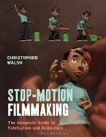 Stop Motion Filmmaking Walsh Christopher