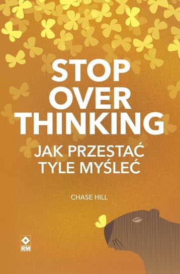 Stop overthinking. Jak przestać tyle myśleć - ebook EPUB Chase Hill