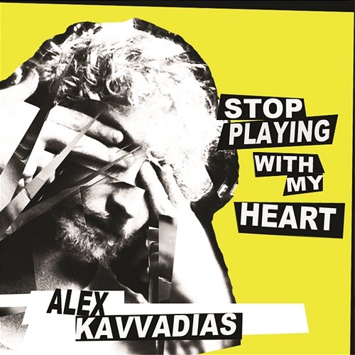Stop playing with my heart Alex Kavvadias