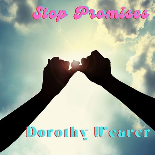 Stop Promises Dorothy Weaver