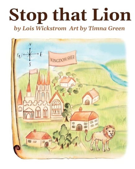 Stop That Lion (8 x 10 paperback) Wickstrom Lois
