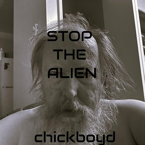Stop The Alien Chick Boyd