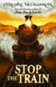 Stop the Train McCaughrean Geraldine