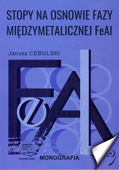 Stopy na osnowie fazy międzymetalicznej FeAl Janusz Cebulski