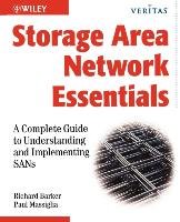 Storage Networking Essentials Barker Richard M., Massiglia Paul