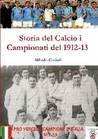 Storia del Calcio i Campionati del 1912-13 Corinti Alfredo