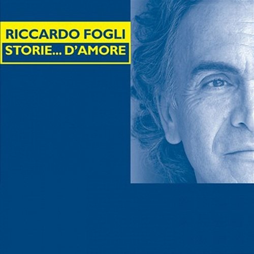 Storie... D'amore Riccardo Fogli