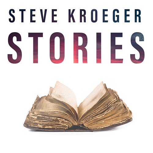 Stories Steve Kroeger