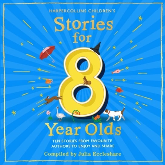 Stories for 8 Year Olds Julia Eccleshare