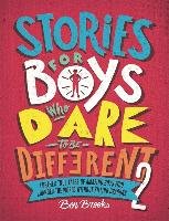 Stories for Boys Who Dare to be Different 2 Brooks Ben