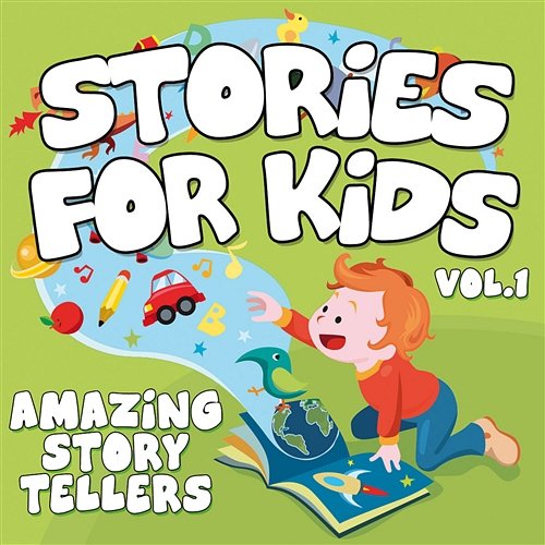 Stories for Kids Vol. 1 Amazing Storytellers