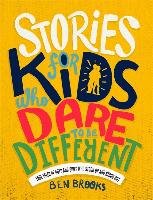 Stories for Kids Who Dare to be Different Brooks Ben