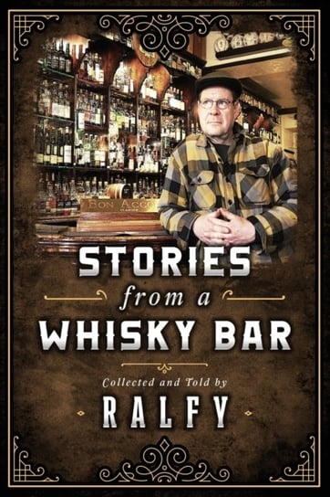 Stories From A Whisky Bar Ralfy Mitchell