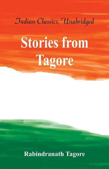 Stories from Tagore (World Classics, Unabridged) Tagore Rabindranath