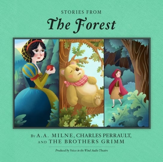 Stories from the Forest - audiobook Milne Alan Alexander, Charles Perrault, Bracia Grimm