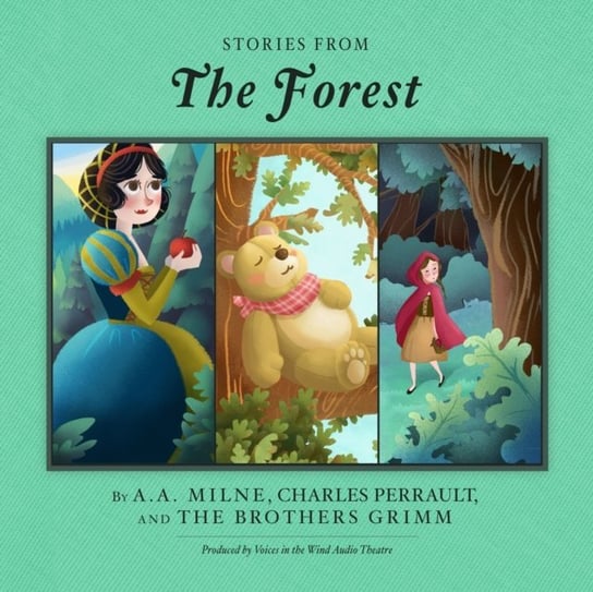 Stories from the Forest Milne Alan Alexander, Charles Perrault, Bracia Grimm