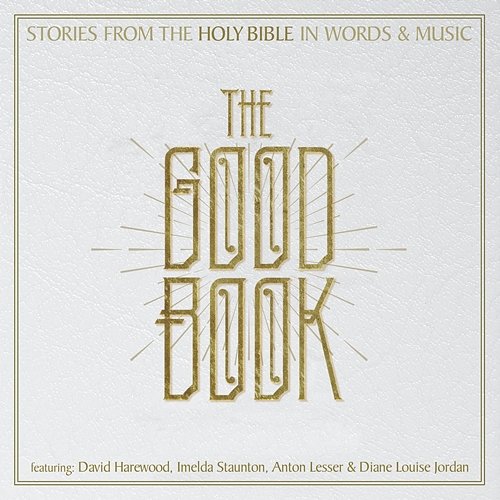 Stories From The Holy Bible In Words And Music The Good Book