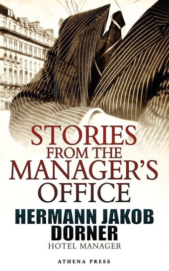 Stories from the Manager's Office Dorner Hermann Jakob