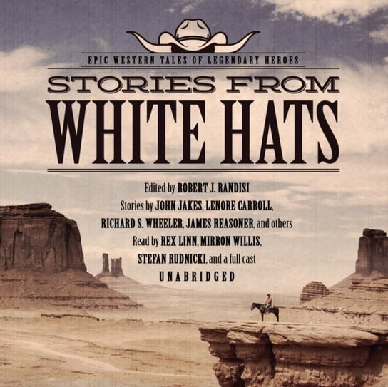 Stories from White Hats Randisi Robert J., Reasoner James, Wheeler Richard S., Carroll Lenore, Jakes John