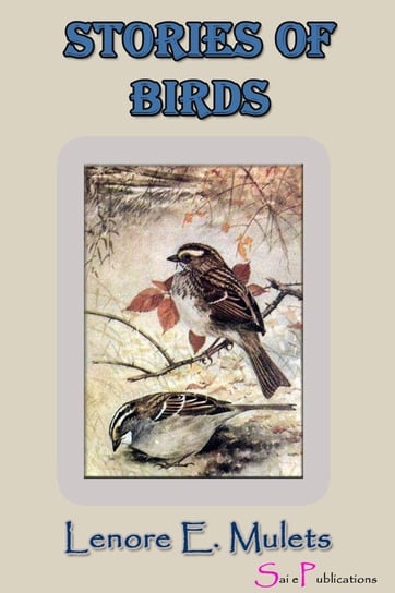 Stories of Birds Lenore E. Mulets