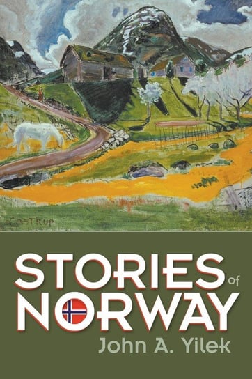 Stories of Norway Yilek John A.
