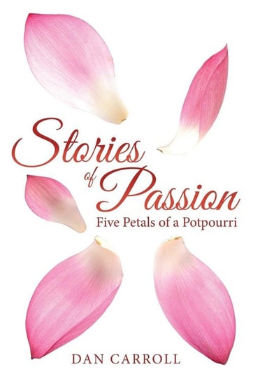 Stories of Passion Carroll Dan