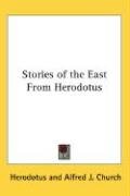 Stories of the East From Herodotus Herodotus