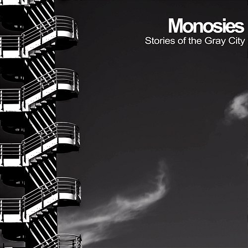 Stories Of The Gray City Monosies