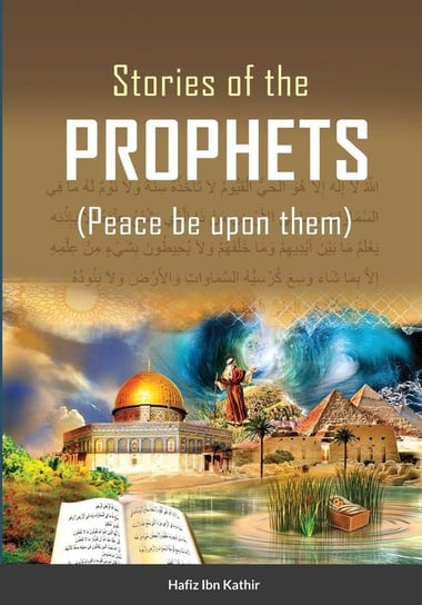 Stories of the Prophets (TM) (Color) Hafiz Ibn Kathir