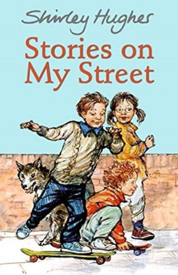 Stories on My Street Hughes Shirley