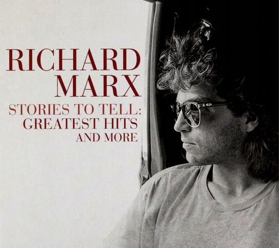 Stories To Tell: Greatest Hits and More (Remastered 2021) Marx Richard