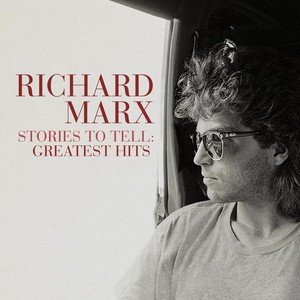 Stories To Tell: Greatest Hits Marx Richard