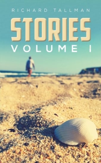 Stories - Volume I Richard Tallman