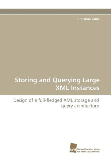 Storing and Querying Large XML Instances Gr N. Christian