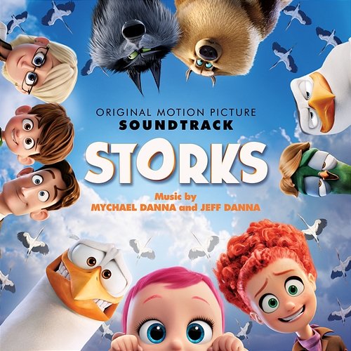 Storks (Original Motion Picture Soundtrack) Mychael Danna & Jeff Danna