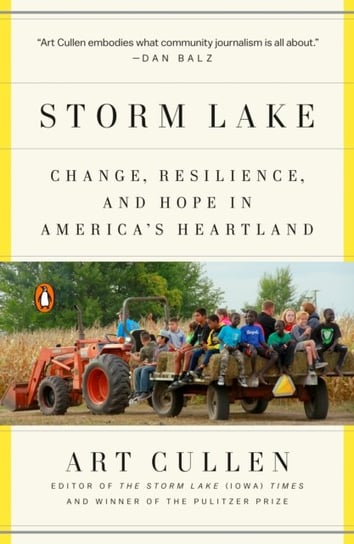 Storm Lake: Change, Resilience, and Hope in Americas Heartland Cullen Art