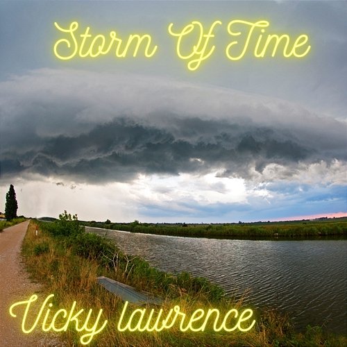 Storm Of Time Vicky lawrence