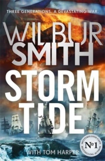 Storm Tide: The brand-new historical epic from the bestselling master of adventure, Wilbur Smith Smith Wilbur, Harper Tom
