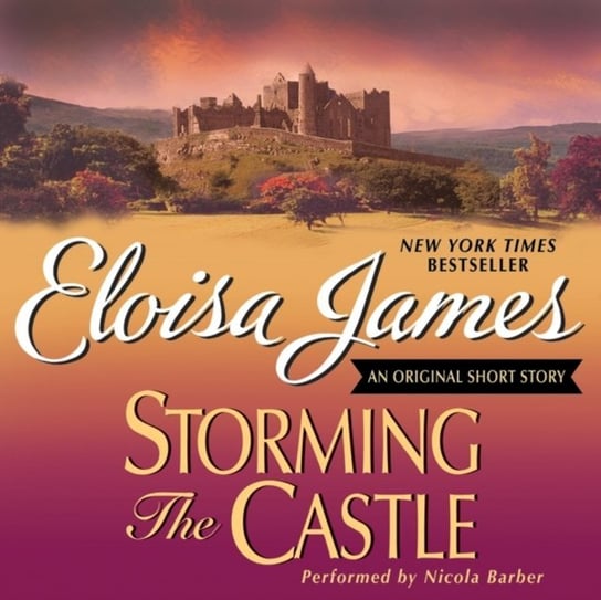 Storming the Castle: An Original Short Story James Eloisa