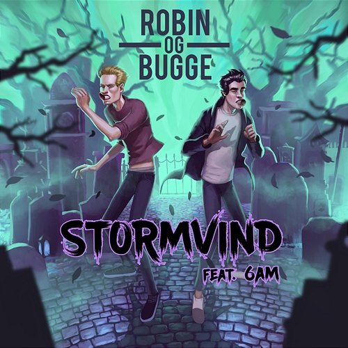 Stormvind Robin og Bugge feat. 6AM