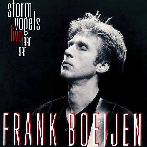Stormvogels (Live 1990-1995) Frank Boeijen