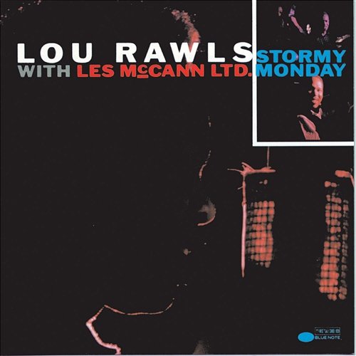 Stormy Monday Lou Rawls, Les McCann Ltd