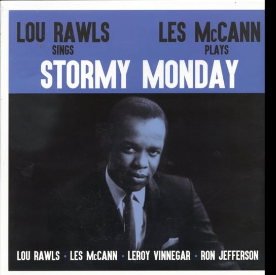 Stormy Monday Rawls Lou, Mccann Les