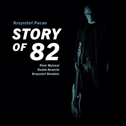 Story of 82 Krzysztof Pacan
