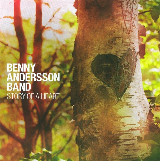 Story Of A Heart Andersson Benny, Bjorn Ulvaeus Benny, Korberg Tommy, Sjoholm Helen