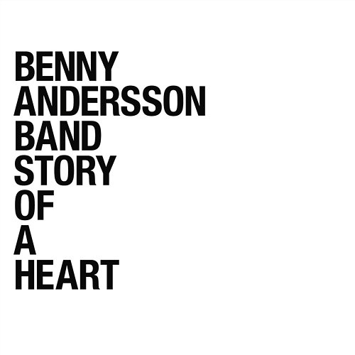 Story Of A Heart Benny Andersson Band