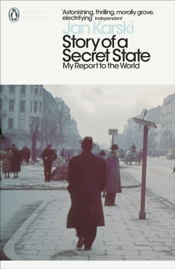Story of a Secret State. My Report to the World Karski Jan