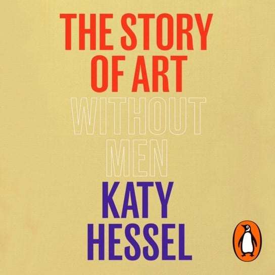 Story of Art without Men Katy Hessel
