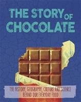 Story of Food: Chocolate Woolf Alex